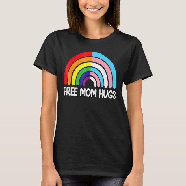 T-shirt Free Mom Hugues Rainbow Transgender Drapeau Lgbtq  (Devant)