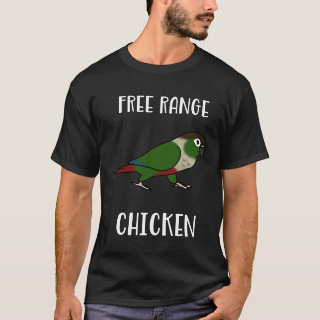 T-shirt Free Range Chicken Green Cheeked Conure Parrot Bir (Devant)