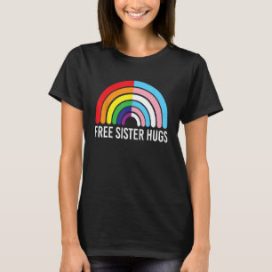 T-shirt Free Sister Hugs Rainbow Transgender Drapeau LGBTQ
