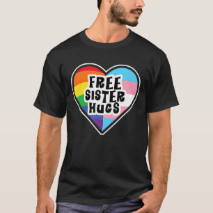 T-shirt Free Sister Hugs Rainbow Transgender Heart Lgbt Ga