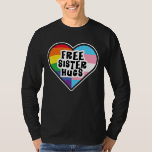 T-shirt Free Sister Hugs Rainbow Transgender Heart Lgbt Ga