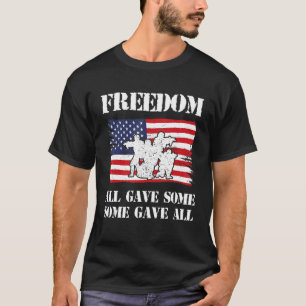 T-shirt Freedom All A Donné Certains Ont Donné Tous Les Dr
