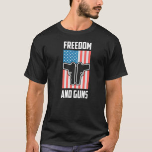 T-shirt Freedom And Guns Pro America Pro Guns Pro Freedom