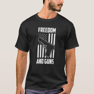 T-shirt Freedom And Guns Pro America Pro Guns Pro Freedom