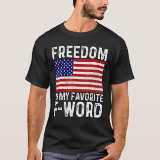 T-shirt Freedom Favorite F Word America Libertarian Conser