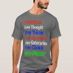 T-shirt Freedom Funny Free Pizza Novelty 251