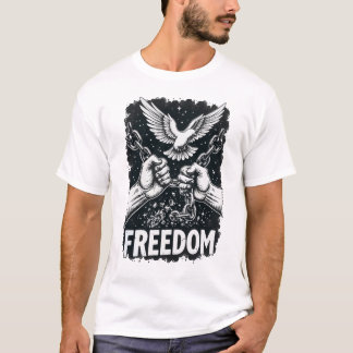 T-shirt Freedom Is a Human Right – Break the Chains