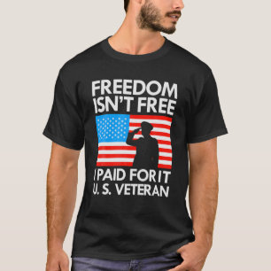 T-shirt Freedom Isn't Free I Paid