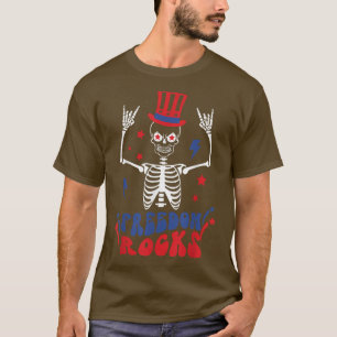 T-shirt Freedom Rocks Funny Skeleton Patriotic Quatrième D