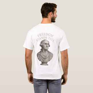 T-shirt Freedom Stands Tall – Eternal Dignity