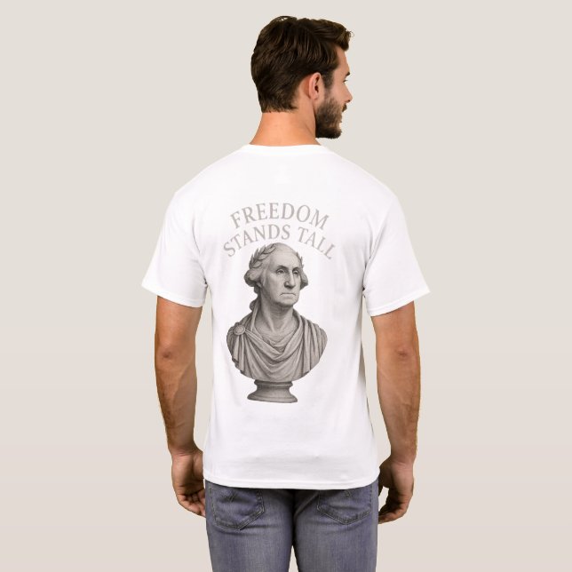 T-shirt Freedom Stands Tall – Eternal Dignity (Dos entier)