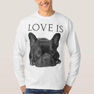 T-shirt French Bulldog Love Is Cute Frenchie Dog Mom Dons