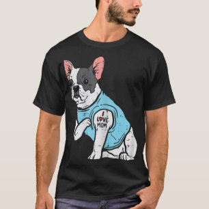 T-shirt French Bulldog Love Mom Tattoo Frenchie Chien Prop