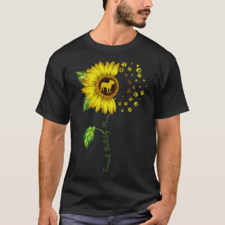 T-shirt French Bulldog Mom Sunflower French Bulldog Lover 