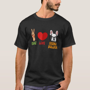 T-shirt French Bulldog Peace Love Unity Heart Truce Pets D