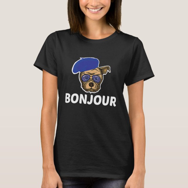T-shirt French Bulldog Squad Bonjour  Dog  Quote (Devant)