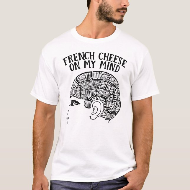T-shirt French Cheese on my Mind for France Lovers (Devant)