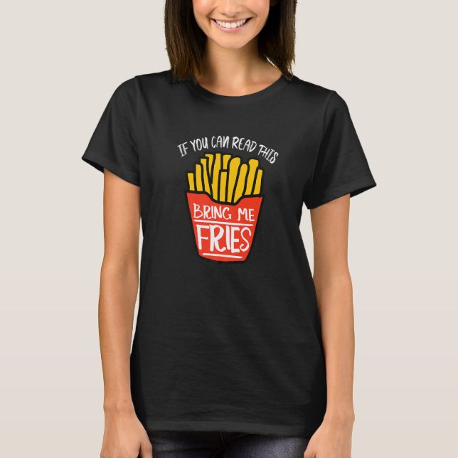 T-shirt French Fry Bring Me Fries Premium (Devant)
