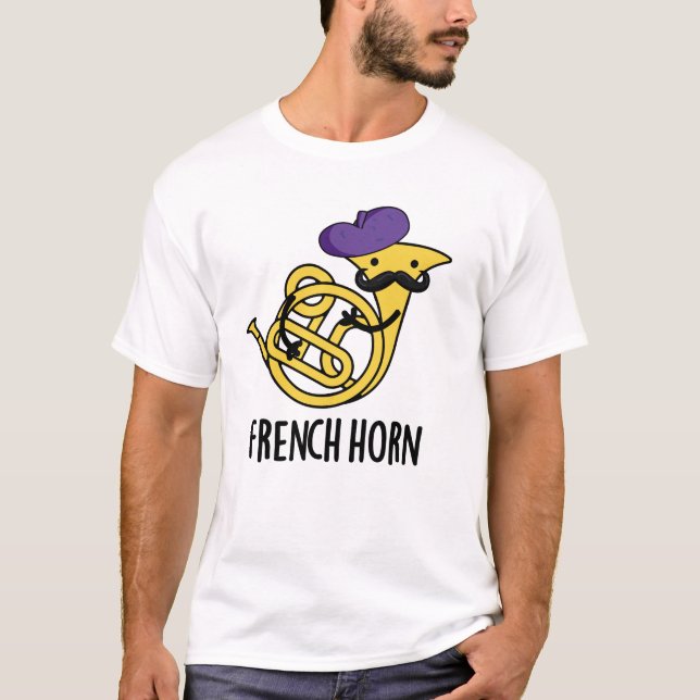 T-shirt French Horn Funny Music Instrument Pun (Devant)