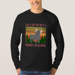 T-shirt Frenchie Dit Que La Vie Est Meilleure Avec Un Ambu