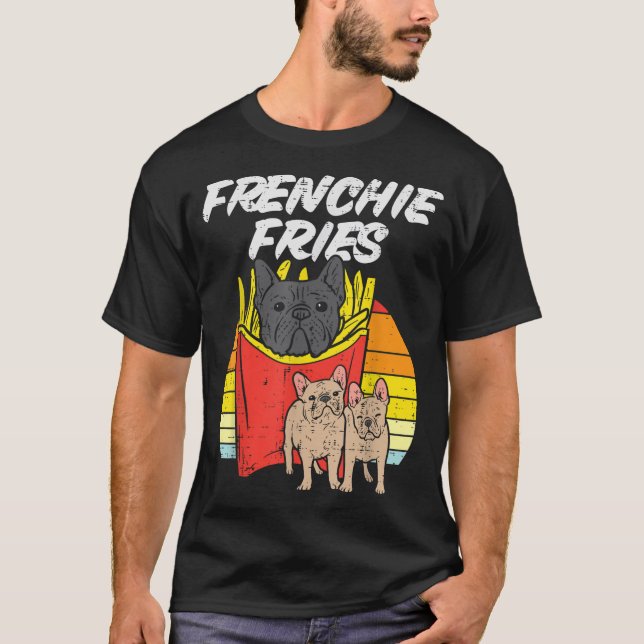 T-shirt Frenchie Fries Funny French Bulldog Pet Amoureux d (Devant)