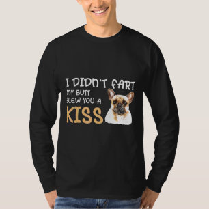 T-shirt Frenchie Je N'Ai Pas Pâté Mon Beurre Vous A Fallu