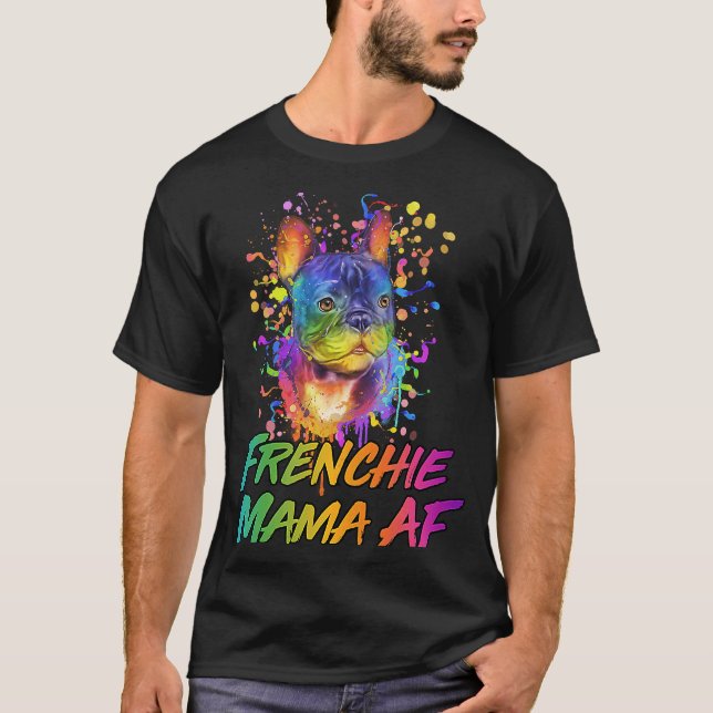 T-shirt Frenchie Mama AF Chien Maman Humour Fourrure Maman (Devant)