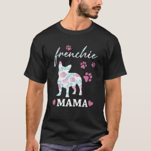 T-shirt Frenchie Mama Flower mignon chien