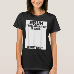 T-shirt Frère c'est mon dernier premier jour d'école Signe