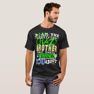 T-shirt Frère fou certifié drôle