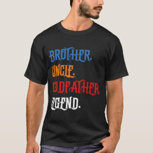 T-shirt Frère Oncle Parrain Légende Amusement Meilleur Drô