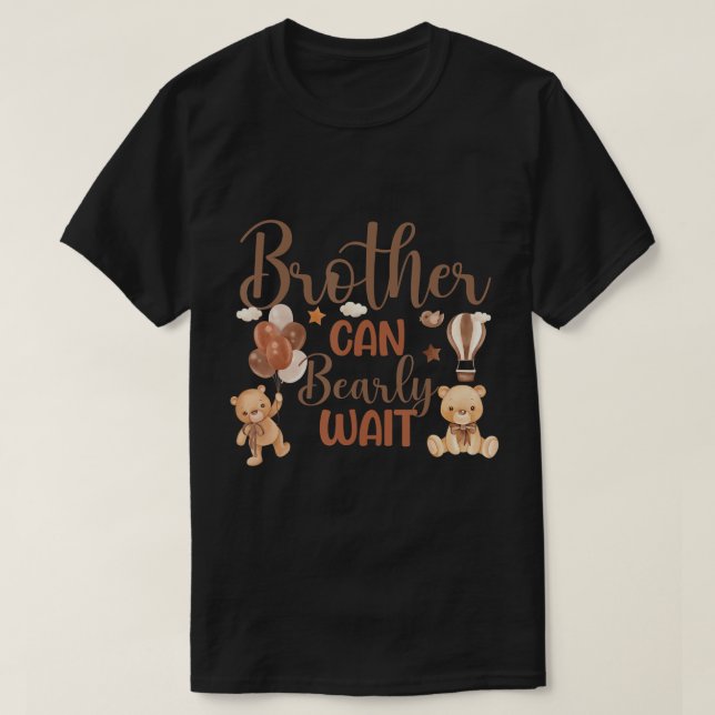 T-shirt Frère peut attendre l'ours sexe Neutre Garçon Ba (Design devant)
