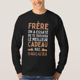 T-shirt Frère sur un essai de te trouver les meilleurs ami