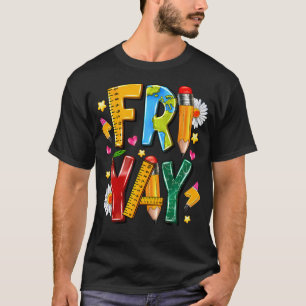 T-shirt Fri-Yay Joyeux Vendredi Funny Weekend Enseignant F