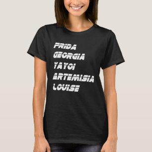 T-shirt Frida Géorgie Yayoi Artémisia Louise Mouvement Art