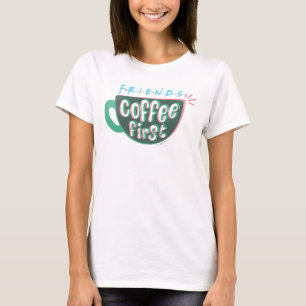 T-shirt FRIENDS™ Café d'abord