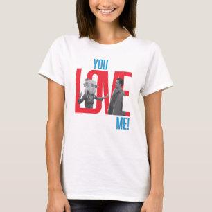 T-shirt FRIENDS™ Citation You Love Me