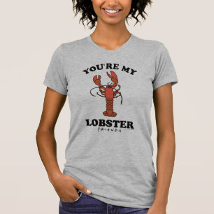 T-shirt FRIENDS™ Tu es mon homard