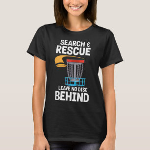T-shirt Frisbee Player Golfer I Disk Golf Search and Rescu