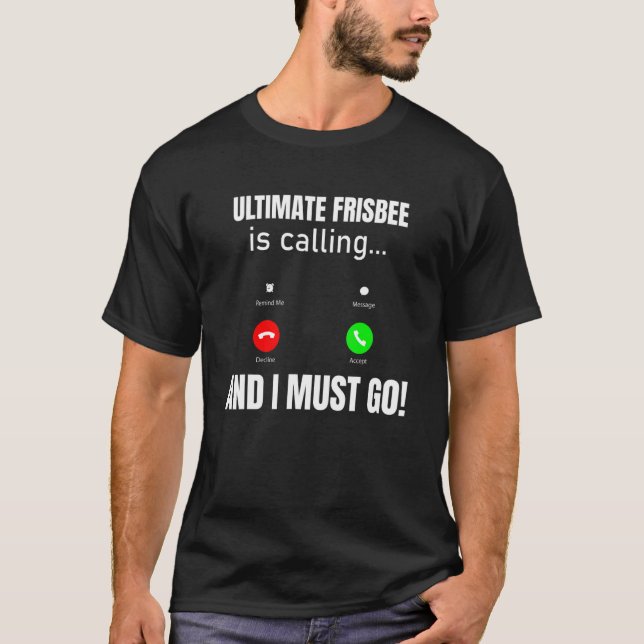 T-shirt Frisbee Ultimate Appelle Et Je Dois Y Aller (Devant)