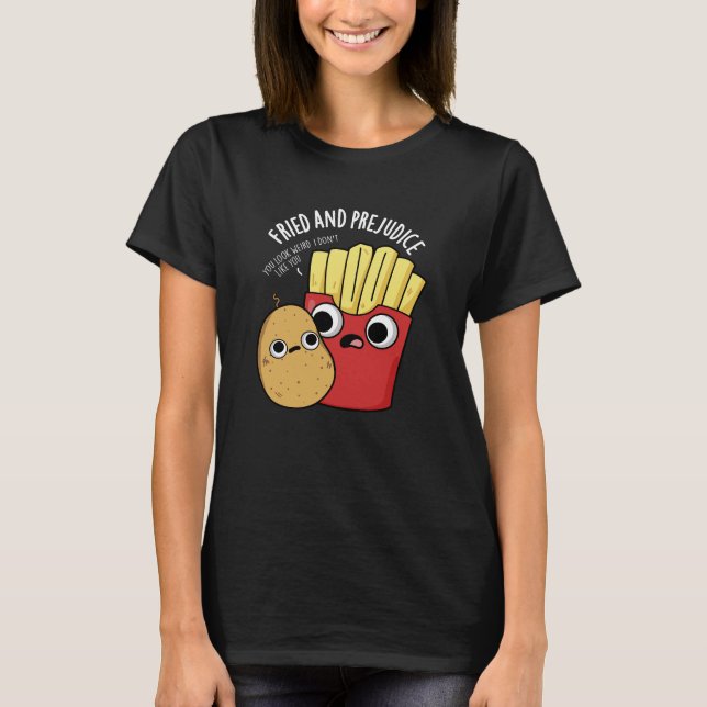 T-shirt Frit Et Préjudice Funy Fries Pun Dark BG (Devant)