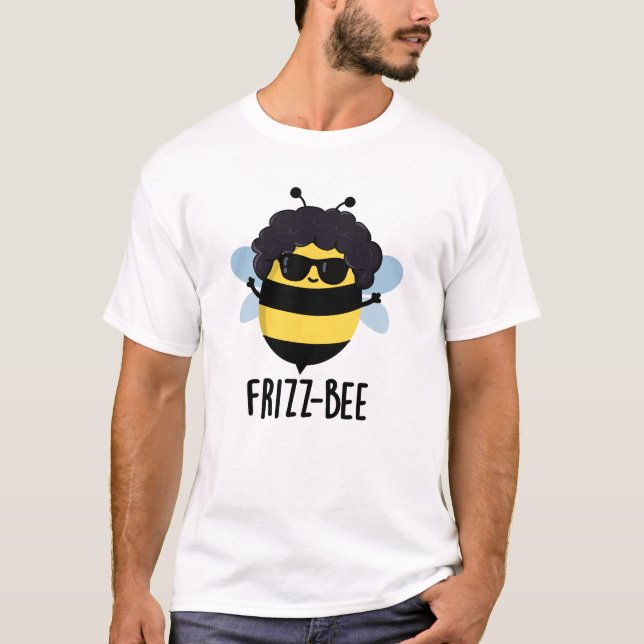 T-shirt Frizz-Bee Funny Afro Bee Pun (Devant)