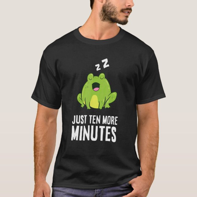 T-shirt Frog Just Ten More Minutes Snooze Alarm Clock Frog (Devant)