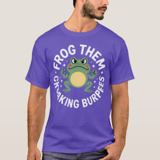 T-shirt Froghem Croaking Burpees Funny Angry Frog Workout