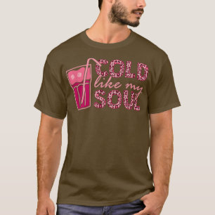 T-shirt Froid Comme Mon Âme Café glacé