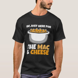 T-shirt Fromage Maccaroni - Je suis juste là pour le Mac &