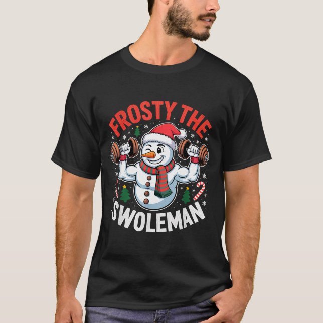 T-shirt Frosty The Swoleman Funny Gym Swole Bro Snowman  (Devant)