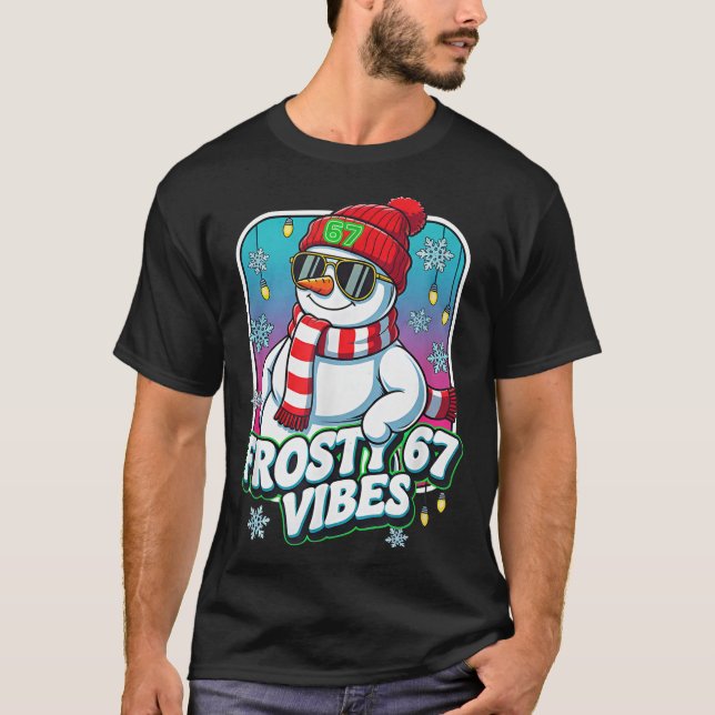 T-shirt Frosty Vibes 67 Snowman Christmas  (Devant)
