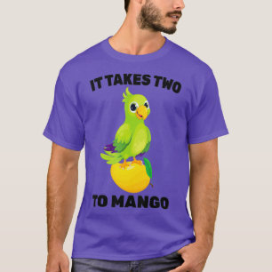 T-shirt Fruit - It Takes Two To Mango - Parrot Bird -