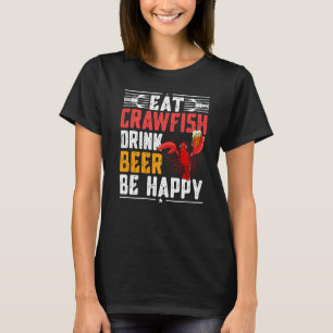 T-shirt Fruits De Mer Manger Crawfish Boire Bière Soyez He